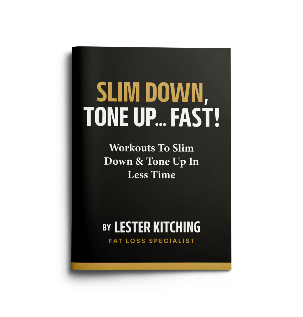 Slim Down And Tone Up Fast Fat Loss Habit System By Weight Control Specialist and Author Lester Kitching